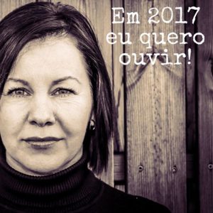 EM 2017, EU QUERO OUVIR!